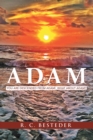 Image for Adam: You Are Descended from Adam! What About Adam?