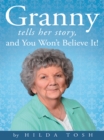 Image for Granny Tells Her Story, and You Won&#39;T Believe It!