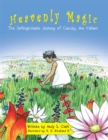 Image for Heavenly Magic: The Unforgettable Journey of Cassidy, the Valiant