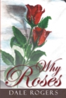 Image for Why Roses