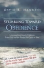 Image for Stumbling Toward Obedience : Learning from Jonah&#39;s Failure to Love God and the People He Came to Save