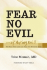 Image for Fear No Evil-By Hating Evil!: The Fear of the Lord Is to Hate Evil (Proverbs 8:13)