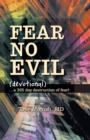 Image for Fear No Evil (Devotional): ...A 365 Day Destruction of Fear!