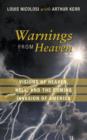 Image for Warnings from Heaven : Visions of Heaven, Hell, and the Coming Invasion of America