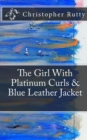 Image for The Girl With Platinum Curls &amp; Blue Leather Jacket