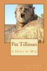 Image for Pat Tillman - A Hero of War