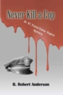Image for Never Kill a Cop