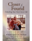 Image for Closer to Found: Unlocking Your Teen&#39;s Secret Life: A Reader&#39;s Guide to Loss and Found