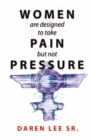Image for Women Are Designed to Take Pain but Not Pressure