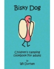 Image for Bisky Dog: Children&#39;s Camping Cookbook for Adults