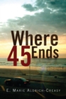 Image for Where 45 Ends
