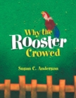 Image for Why the Rooster Crowed