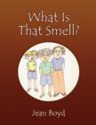 Image for What Is That Smell?