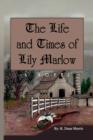 Image for The Life and Times of Lily Marlow