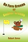 Image for Go Fore Greens or Gopher Greens