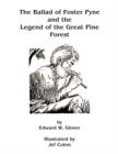 Image for The Ballad of Foster Pyne and the Legend of the Great Pine Forest