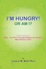 Image for I&#39;m Hungry! or Am I?