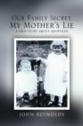 Image for Our Family Secret, My Mother&#39;s Lie