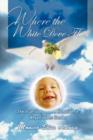 Image for Where the White Dove Flies