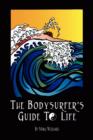 Image for The Bodysurfer&#39;s Guide to Life