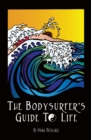 Image for Bodysurfer&#39;s Guide to Life