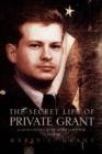 Image for The Secret Life of Private Grant : G: 21 an Untold Story of the Cold War, a Memoir