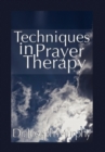 Image for Techniques in Prayer Therapy