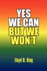 Image for Yes We Can But We Won&#39;t