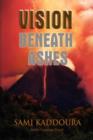 Image for Vision Beneath Ashes