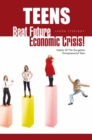 Image for Teens- Beat Future Economic Crisis!: Habits of the Go-Getter Entreprenerial Teen