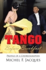 Image for Tango Before Breakfast: Profile of a Choreographer