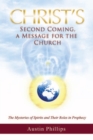 Image for Christ Second Coming, a Message for the Church: The Mysteries of Spirits and Their Roles in Prophecy