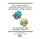 Image for The Adventures of Spencer, Private Eye and His Psychic Sister, Tiffany : #1 the Search for Charming Carletta