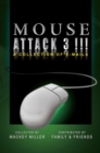 Image for Mouse Attack 3!!!: A Collection of E-Mails