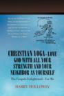 Image for Christian Yoga - Love God with All Your Strength and Your Neighbor as Yourself