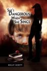 Image for She&#39;s Dangerous When She Sings