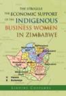 Image for The struggle for economic support of the indigeonous business women in Zimbabwe