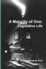Image for Majority of One: Legislatve Life