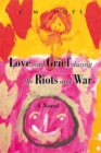 Image for Love and Grief During the Riots and War