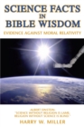 Image for Science Facts in Bible Wisdom: Evidence Against Moral Relativity