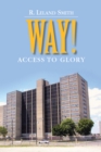 Image for Way!: Access to Glory