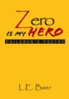 Image for Zero Is My Hero: Children&#39;s Poetry