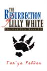 Image for The Resurrection of Lilly White