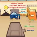 Image for Bobby Bolt and Nutty Nigel&#39;s Garage Adventures