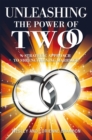 Image for Unleashing the Power of Two: A Strategic Approach to Strengthening Marriage