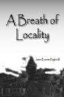 Image for A Breath of Locality