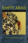 Image for Empty Arms: A Woman&#39;s Journey to Wholeness