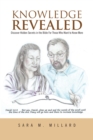 Image for Knowledge Revealed: Discover Hidden Secrets in the Bible for Those Who Want to Know More