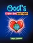 Image for God&#39;s Crayon Box and Yellow
