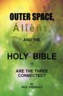 Image for Outer Space, Aliens, and the Holy Bible